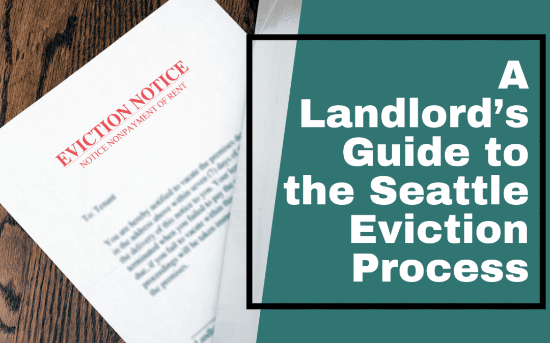 A Landlord’s Guide to the Seattle Eviction Process
