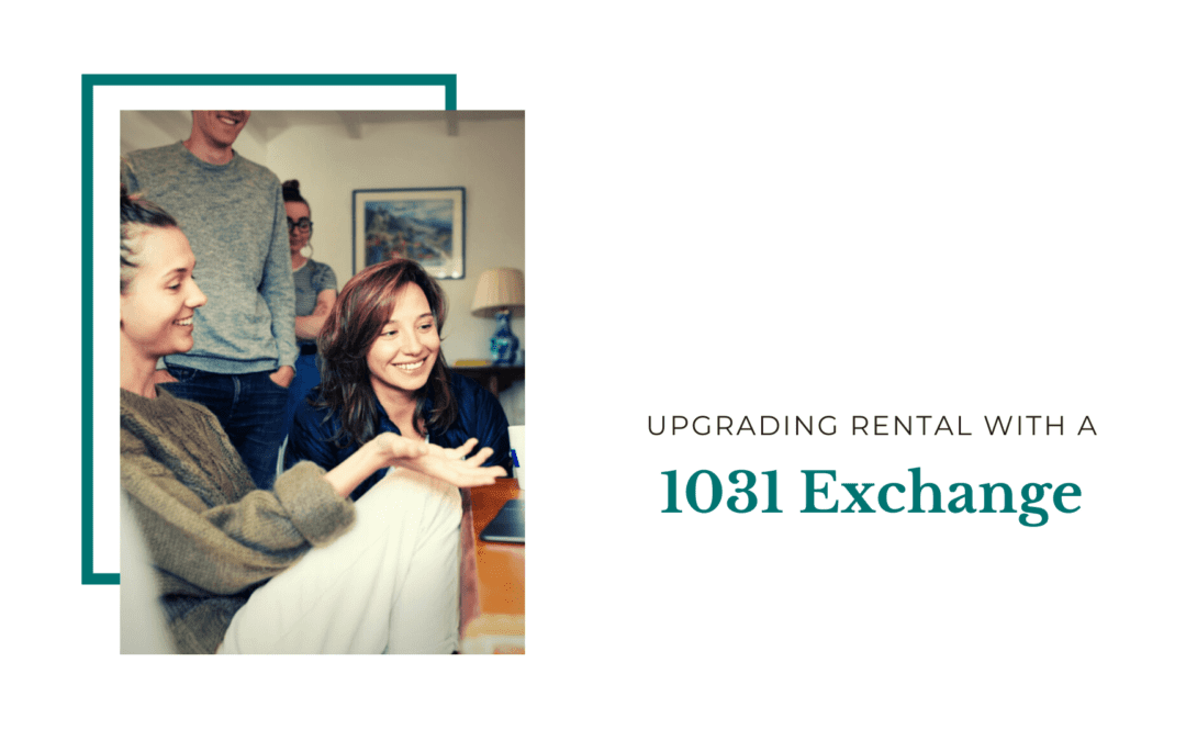 Is it Time to Upgrade My Seattle Rental Property with a 1031 Exchange?